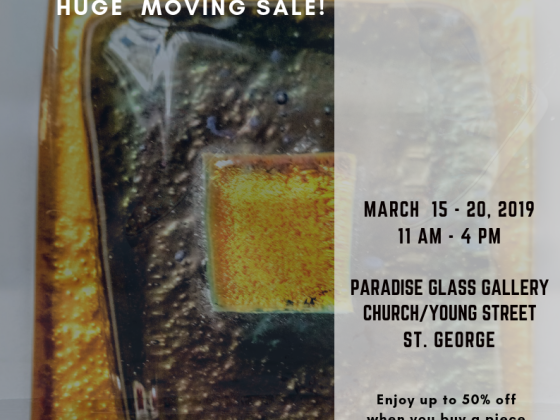 Huge moving sale March 15th to 29th @ Paradise Glass Gallery Up to 50% off